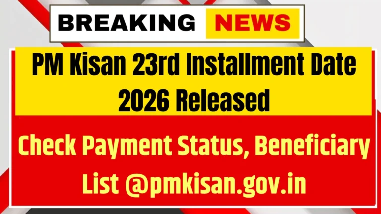 PM Kisan 23rd Installment Date 2026 Released